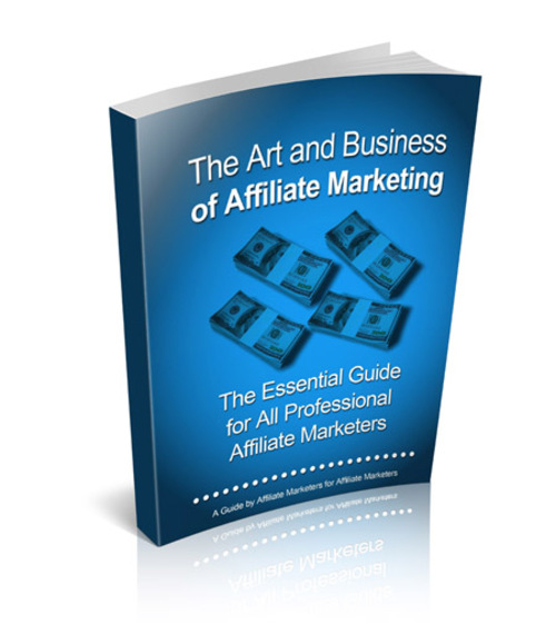 Product picture The Art and Business of Affiliate Marketing